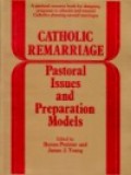 Catholic Remarriage: Pastoral Issues and Preparation Models