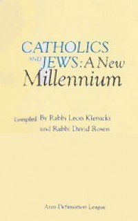 Catholics and Jews: A New Millennium