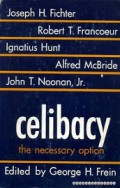 Celibacy: The Necessary Option