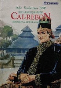 Cerita Rakyat Jawa Barat: Cai-rebon (Berdirinya Kesultanan Cirebon)