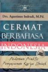 Cermat Berbahasa Indonesia: Pedoman Praktis Penyusunan Karya Ilmiah