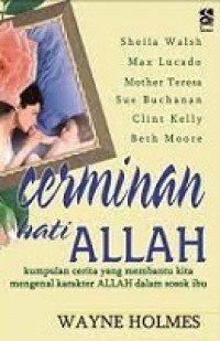 Cerminan Hati Allah [Judul asli: The Heart of a Mother]