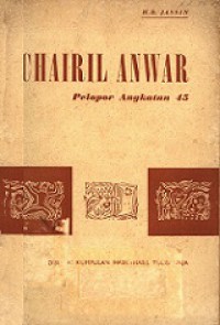 Chairil Anwar, Pelopor Angkatan 45