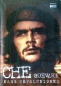 Che Guevara Sang Revolusioner [Judul asli: Che Guevara Speak]