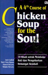 70 Kisah Untuk Membuka Hati dan Mengobarkan Semangat Kembali [Judul Asli: Chiken Soup for the Soul]