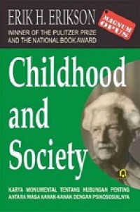 Childhood and Society: Karya Monumental tentang Hubungan Penting antara Masa Kanak-kanak dengan Psikososialnya