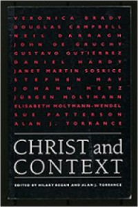 Christ and Context: The Confrontation Between Gospel and Culture