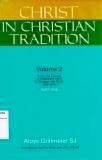 Christ in Christian Tradition (Vol.II): From the Council of Chaldedon (451) to Gregory the Great (590-604)