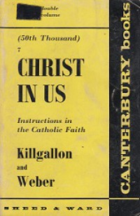 Christ in Us: Instructions in the Catholic Faith