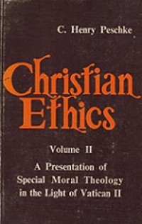 Christian Ethics II: Special Moral Theology in The Light of Vatican II