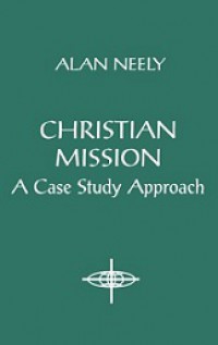 Christian Mission: A Case Study Approach