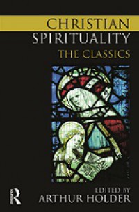 Christian Spirituality: The Classics