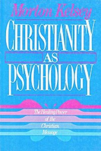 Christianity as Psychology: The Healing Power of the Christian Message