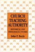 Church Teaching Authority: Historical and Theological Studies