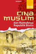 Cina Muslim dan Runtuhnya Republik Bisnis