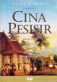 Cina Pesisir: Jaringan Bisnis Orang-orang Cina di Pesisir Utara Jatim Sekitar Abad XVIII