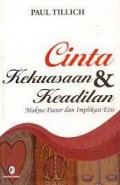 Cinta, Kekuasaan, dan Keadilan: Makna Dasar dan Implikasi Etis [Judul asli: Love, Power and Justice]