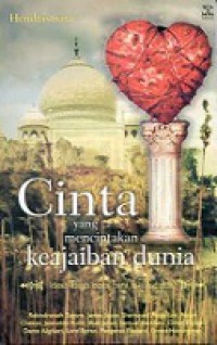 Cinta yang Menciptakan Keajaiban Dunia