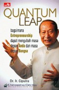 Ciputra Quantum Leap: Entrepreneurship Mengubah Masa Depan Bangsa dan Masa Depan Anda