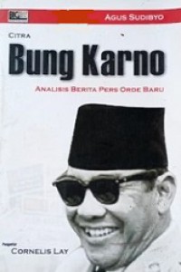 Citra Bung Karno: Analisis Berita Pers Orde Baru