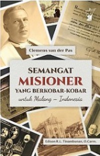 Clemens van der Pas: Semangat Misioner yang Berkobar-kobar untuk Malang-Indonesia