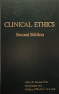 Clinical Ethics: A Practical Approach to Ethical Decisions in Clinical Medicine