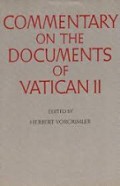 Commentary on the Documents of Vatican II (Vol.I)