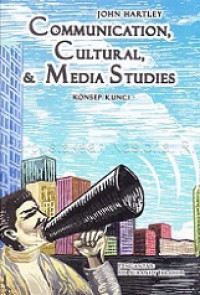 Communication, Cultural, and Media Studies: Konsep Kunci