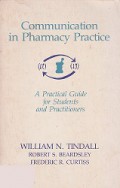 Communication in Pharmacy Practice: A Practical Guide for Students and Practitioners