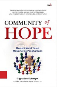 Community of Hope: Menjadi Murid Yesus Mewartakan Pengharapan