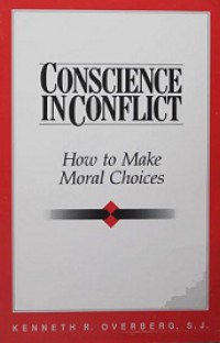 Conscience in Conflict: How to Make Moral Choices