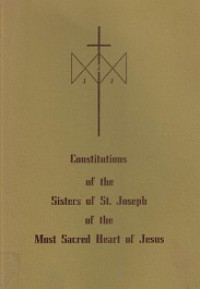 Constitutions of the Sisters of St. Joseph of the Most Sacred Heart of Jesus