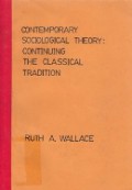 Contemporary Sociological Theory: Continuing the Classical Tradition