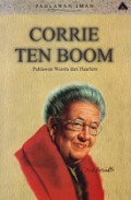 Corrie Ten Boom: Pahlawan Wanita dari Haarlem