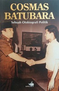 Cosmas Batubara: Sebuah Otobiografi Politik