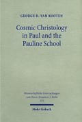 Cosmic Christology in Paul and the Pauline School: Colossians and Ephesians in the Context of Graeco-Roman Cosmology, with a New Synopsis of the Greek Texts