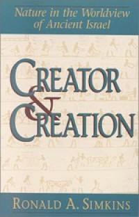 Creator and Creation: Nature in the Worldview of Ancient Israel