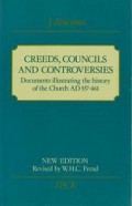 Creeds, Councils and Controversies: Documents Illustrating the History of the Church AD 337-461