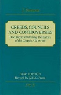 Creeds, Councils and Controversies: Documents Illustrating the History of the Church AD 337-461