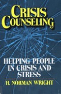 Crisis Counseling: Helping People in Crisis and Stress