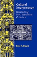 Cultural Interpretation: Reorienting New Testament Criticism