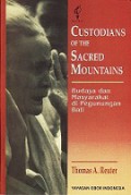 Custodians of the Sacred Mountains: Budaya dan Masyarakat di Pegunungan Bali [Judul Asli: Culture and Society in the Highlands of Bali]