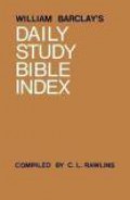 The Daily Study Bible (Index Volume)