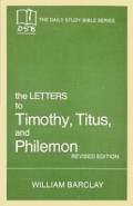 The Letters to Timothy, Titus and Philemon