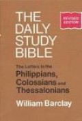 The Letters to the Philippians, Colossians, and Thessalonians