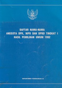 Daftar Nama-nama Anggota DPR, MPR dan DPRD Tingkat I Hasil Pemilihan Umum 1992