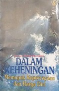 Dalam Keheningan: Memupuk Kepercayaan dan Harga Diri