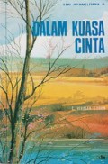 Dalam Kuasa Cinta: Ringkasan ajaran Santo Yohannes a Cruce tentang cara mencari persatuan dengan Tuhan