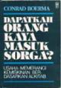 Dapatkah Orang Kaya Masuk Sorga? Usaha Memerangi Kemiskinan Berdasarkan Alkitab