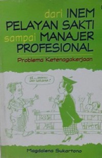 Dari Inem Pelayan Sakti sampai Manajer Profesional: Problema Ketenagakerjaan